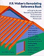 F.R. Walker's Remodeling Reference Book: A Guide for Accurate Remodeling Cost Estimates for Construction Professionals and Homeowners by Frank R Walker
