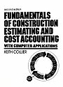 Fundamentals of Construction Estimating and Cost Accounting With Computer Application by Keith Collier
