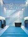 Shops & Boutiques 2000: Designer Stores and Brand Imagery by Susan Abramson, Marcie Stuchin